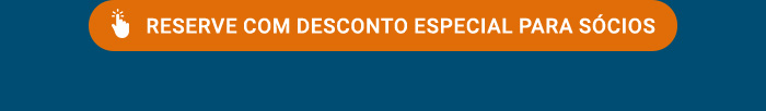 Reserve com desconto especial para sócios