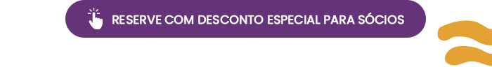Reserve com desconto especial para sócios